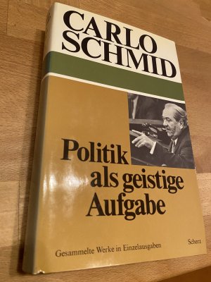 Politik als geistige Aufgabe. Erster Band der Gesammelten Werke. *** m. Originalwidmung/-signatur ***  *** Erstauflage ***  *** Rarität ***