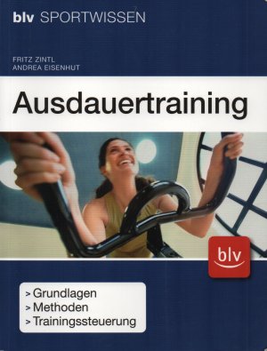 Ausdauertraining - Grundlagen · Methoden · Trainingssteuerung. blv Sportwissen