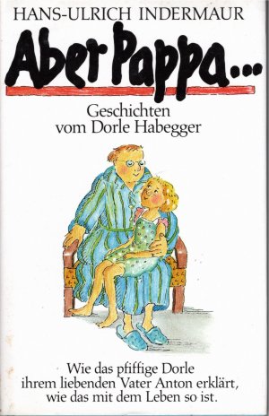 Aber Pappa… Geschichten vom Dorle Habegger