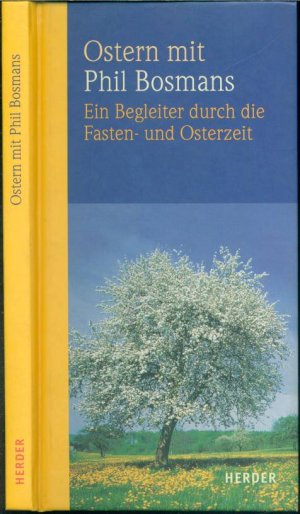 gebrauchtes Buch – Phil Bosmans (Text) – Ostern mit Phil Bosmans - ein Begleiter durch die Fasten- und Osterzeit