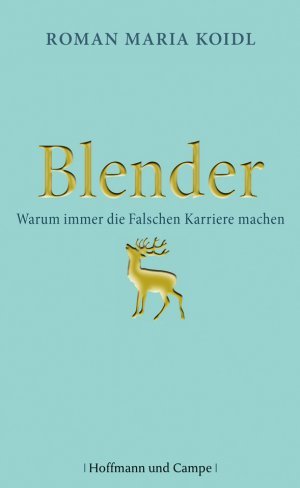 Blender - Warum immer die Falschen Karriere machen