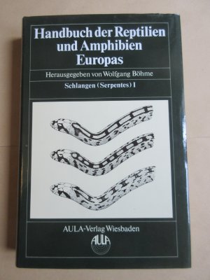 Handbuch der Reptilien und Amphibien Europas - Band 3/I - Schlangen (Serpentes) I - (Thyphlopidae, Boidae, Colubridae 1: Colubrinae)