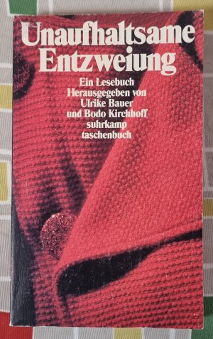 Unaufhaltsame Entzweiung - Ein Lesebuch