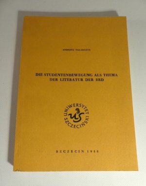 gebrauchtes Buch – Andrzej Talarczyk – Die Studentenbewegung als Thema der Literatur der BRD.