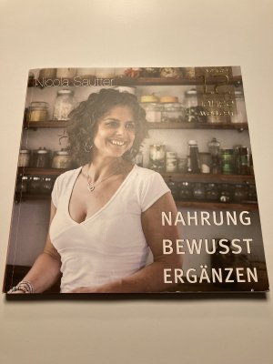 gebrauchtes Buch – Nicola Sautter – Nahrung bewusst ergänzen 12 Jahre Welleat