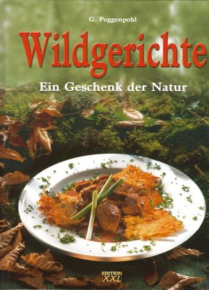 gebrauchtes Buch – G Poggenpohl – Wildgerichte - Ein Geschenk der Natur