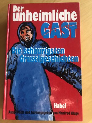 gebrauchtes Buch – Manfred Kluge – Der unheimliche Gast. Die schaurigsten Gruselgeschichten