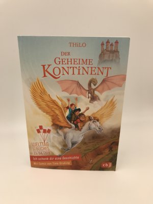 gebrauchtes Buch – THiLO – Ich schenk dir eine Geschichte 2019 - Der geheime Kontinent