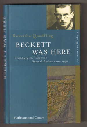 Beckett was here. Hamburg im Tagebuch Samuel Becketts von 1936. Mit einem Vorwort von Mark Nixon. (= Literatur in Hamburg.)