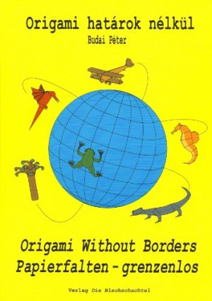 Papierfalten - grenzenlos /Origami without borders /Origami határok nélkül