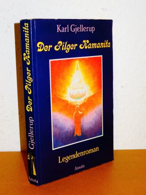 gebrauchtes Buch – Karl Gjellerup – Der Pilger Kamanita - Legendenroman