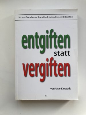 entgiften statt vergiften