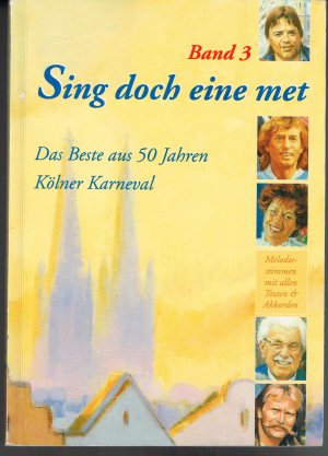 Sing doch eine met Band 3. Das Beste aus 50 Jahren Kölner Karneval