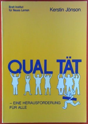 QUALITÄT. Eine Herausforderung für alle.