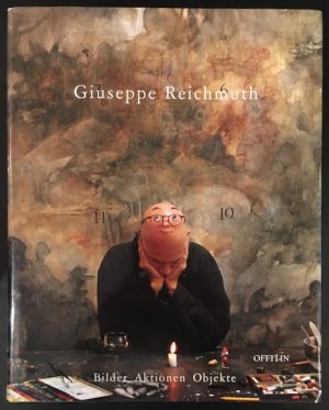 gebrauchtes Buch – Giuseppe Reichmuth – Bilder – Aktionen – Objekte.