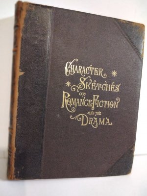 Character sketches of romance, fiction and the drama (Volume III)