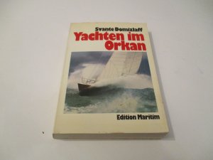 gebrauchtes Buch – Svante Domizlaff – Yachten im Orkan gebrauchtes Buch – Svante Domizlaff – Yachten im Orkan