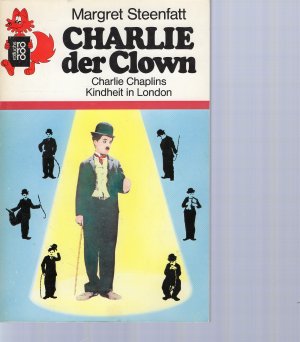 gebrauchtes Buch – Margret Steenfatt – Charlie, der Clown - Charlie Chaplins Kindheit in London