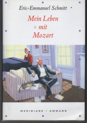 gebrauchtes Buch – Schmitt, Eric E – Mein Leben mit Mozart