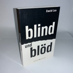 gebrauchtes Buch – Ewald Leu – Blind und blöd