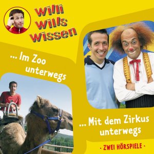 gebrauchtes Hörbuch – Willi wills Wissen, Folge 5. Im Zoo unterwegs. Mit dem Zirkus unterwegs