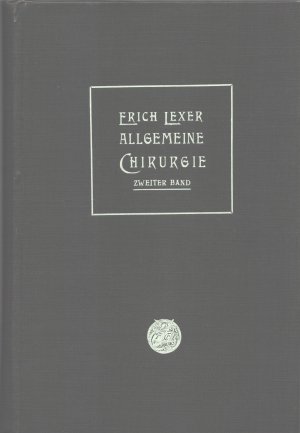 Lehrbuch der allgemeinen Chirurgie zum Gebrauche für Ärzte und Studierende. Band 1. und 2.