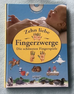 Zehn liebe Fingerzwerge - Die schönsten Fingerspiele