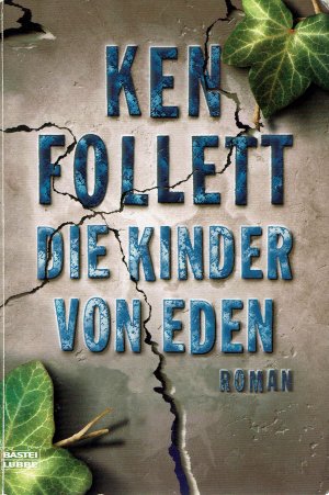 gebrauchtes Buch – Ken Follett – Die Kinder von Eden - Roman (Bastei 14535)