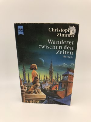 gebrauchtes Buch – Christopher Zimmer – Wanderer zwischen den Zeiten