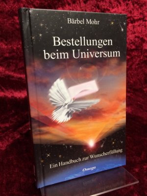 gebrauchtes Buch – Bärbel Mohr – Bestellungen beim Universum. Ein Handbuch zur Wunscherfüllung.