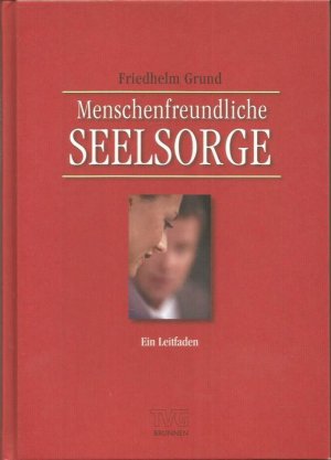 Menschenfreundliche Seelsorge