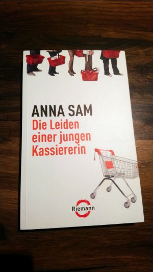 gebrauchtes Buch – Sam, Anna – Die Leiden einer jungen Kassiererin