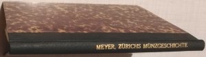 Die ältesten Münzen von Zürich oder Zürichs Münzgeschichte im Mittelalter.