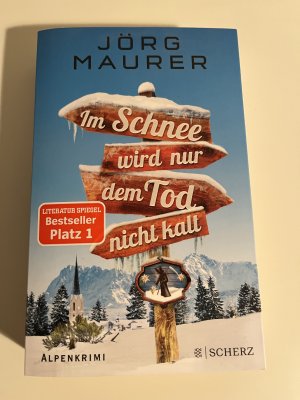 Im Schnee wird nur dem Tod nicht kalt - Alpenkrimi