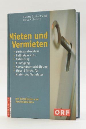 Mieten und Vermieten. Vertragsabschluss, zulässiger Zins, Befristung, Kündigung, Aufwandsentschädigung, Tipps & Tricks für Mieter und Vermieter