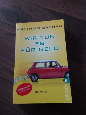 gebrauchtes Buch – Matthias Sachau – Wir tun es für Geld