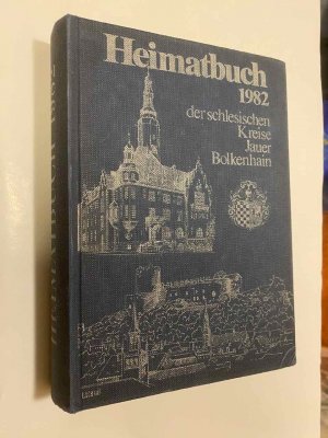 Heimatbuch 1982 der schlesischen Kreise Jauer Bolkenhain.