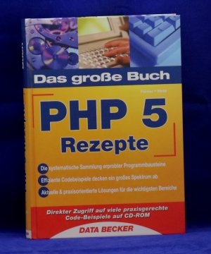 Das große Buch PHP 5 Rezepte + CD-ROM