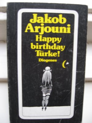 gebrauchtes Buch – Jakob Arjouni – Happy birthday, Türke! - Kayankayas erster Fall