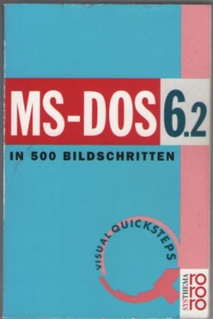 MS-DOS 6.2 - In 500 Bildschritten visual quicksteps