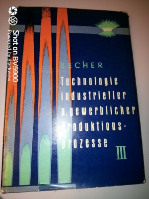 Technologie industrieller und gewerblicher Produktionsprozesse III