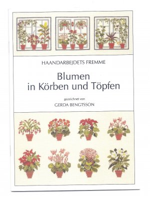 Haandarbejdets Fremme Blumen in Körben und Töpfen gezeichnet von Gerda Bengtsson