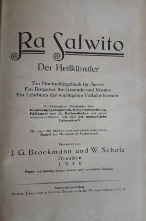 Ra Salwito - Der Heilkünstler - Ein Nachschlagewerk für Aerzte. Ein Ratgeber für Gesunde und Kranke. Ein Lehrbuch der wichtigsten Volksheilweisen