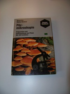 Pilzmikroskopie +++ Bruno Erb +++ Kosmos Handbuch +++ TOP