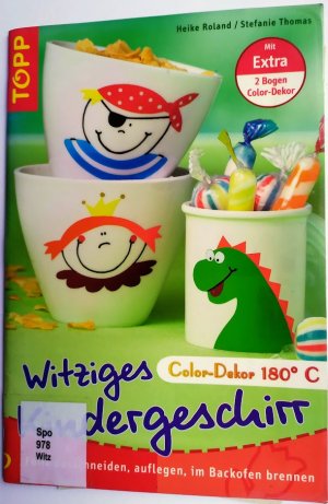 gebrauchtes Buch – Roland, Heike; Thomas – Witziges Kindergeschirr mit Color-Dekor