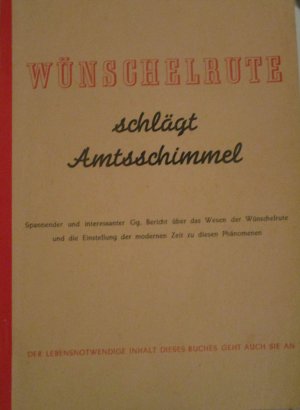 Wünschelrute schlägt Amtsschimmel