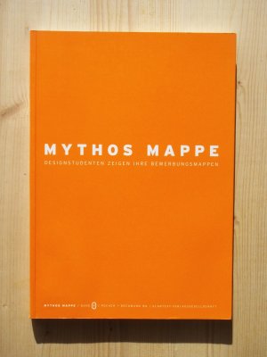 gebrauchtes Buch – Böckmann, Uli ; Volker Pecher – Mythos Mappe. Designstudenten zeigen ihre Bewerbungsmappen