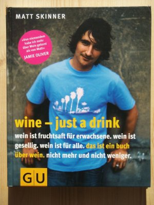 gebrauchtes Buch – Skinner, Matt  – Wine - just a drink