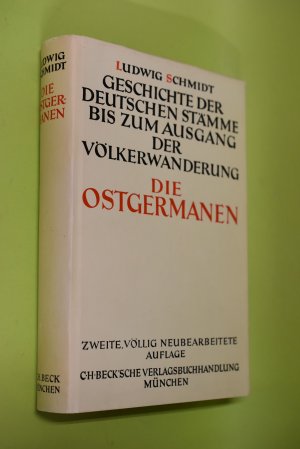 Geschichte der deutschen Stämme bis zum Ausgang der Völkerwanderung; Band 1: Die Ostgermanen