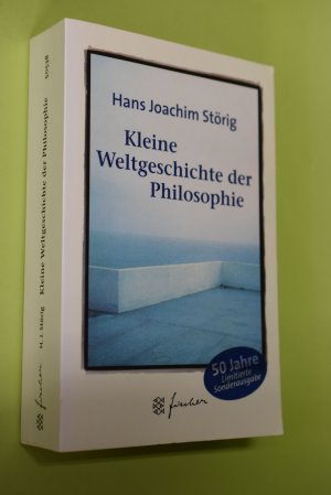 gebrauchtes Buch – Störig, Hans Joachim – Kleine Weltgeschichte der Philosophie. Fischer ; 50538